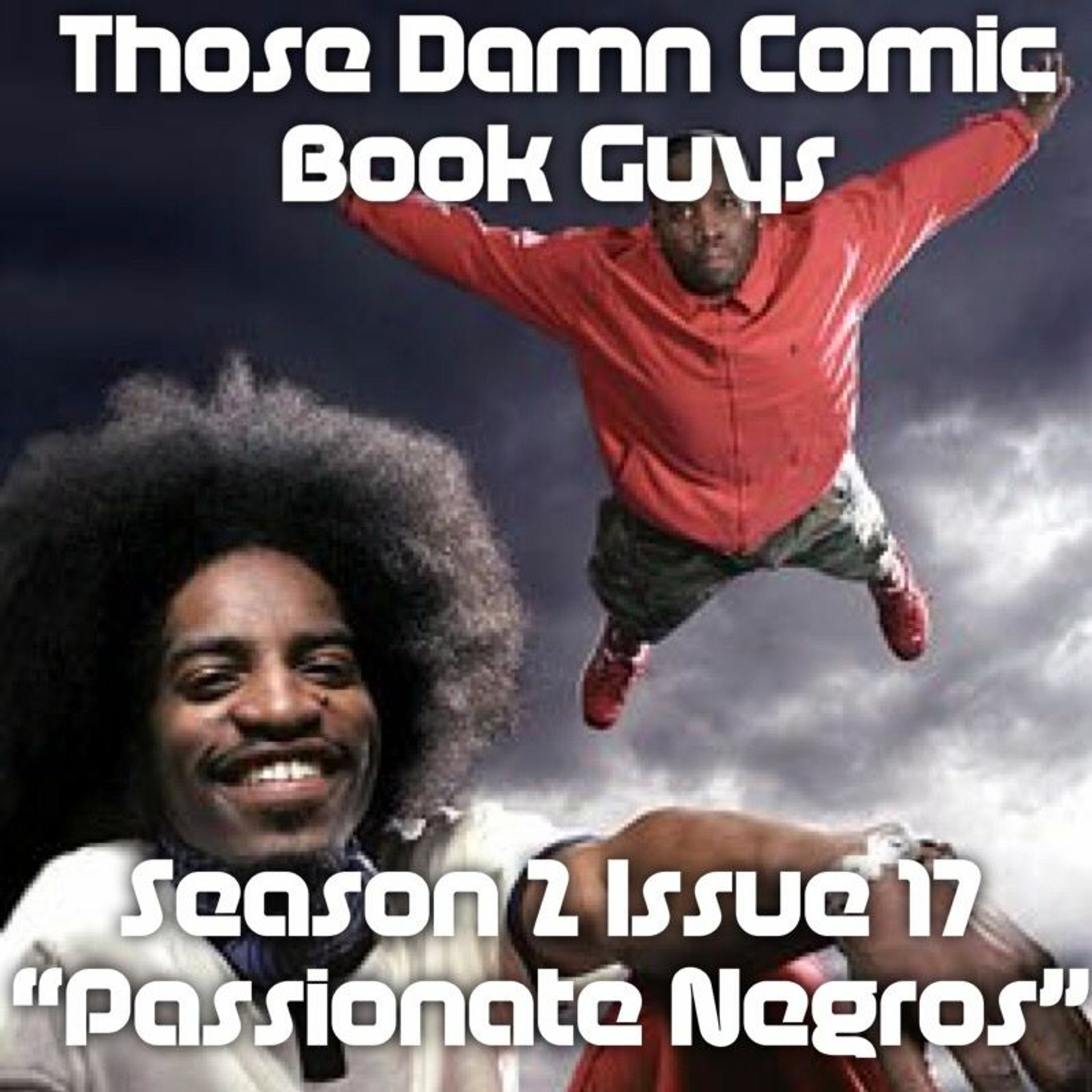 Season 2 Issue 17 "Passionate Negroes” episode artwork