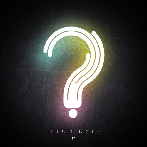 Illuminate.