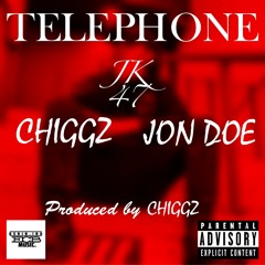 "TELEPHONE" FT. CHIGGZ & JON DOE
