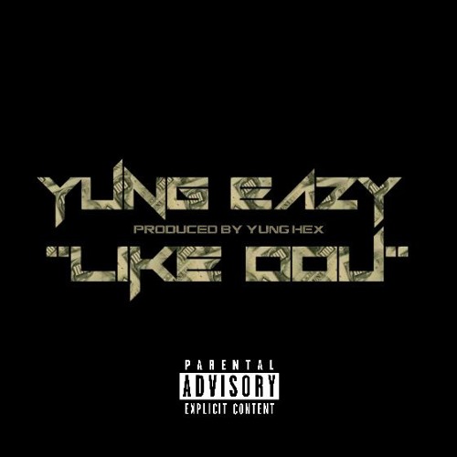 Yung Eazy - Like Oou {prod by yung hex}