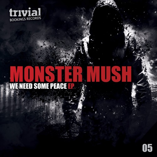 Monster Mush - We Need Some Peace (Preview)