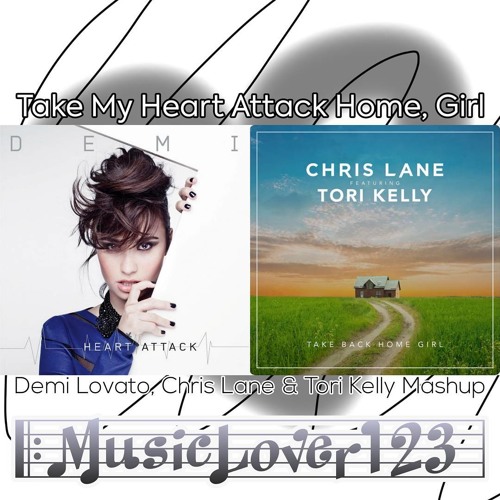 Take My Heart Attack Home Girl - Demi Lovato, Chris Lane & Tori Kelly