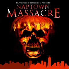 NAPTOWN MASSACRE