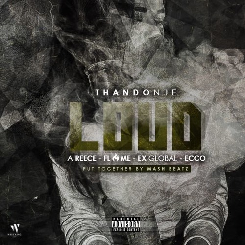 Loud ft. Ex Global, Flame & Ecco