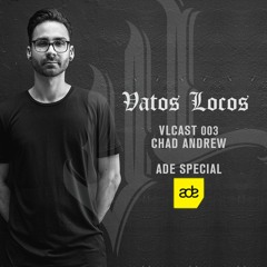 VLCAST 003: Chad Andrew