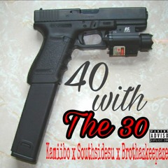 Kamiibo 30 In Da 40 Ft Southsidesu And Brothazkeepazeak (prod.by Brothazkeepazeak)