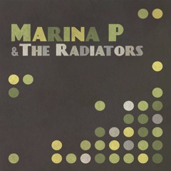Marina P & The Radiators - Sit Me Down