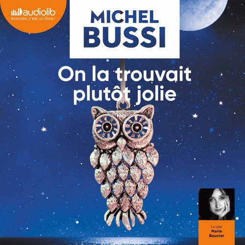 "On la trouvait plutôt jolie" de Michel Bussi lu par Marie Bouvier