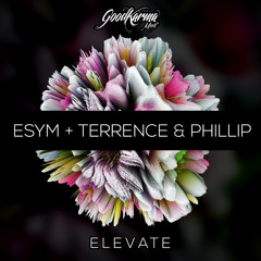 Terrence & Phillip + Esym - Elevate