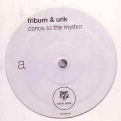 Friburn & Urik - Dance To The Rhythm ( Glaucio Duarte Remix )FreeDownload