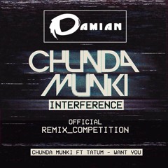 Chunda Munki ft Tatum - Want You (Dj Damian Remix)