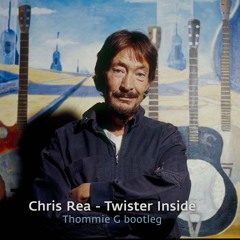 Chris Rea - Twister Inside (Thommie G Bootleg)