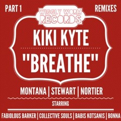 Montana,Stewart,Kiki Kyte - Breathe "Babis Kotsanis Remix" (Wiggly Worm Records)