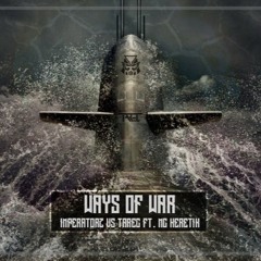 Imperatorz & Tarec Ft. MC Heretik - Ways Of War (Original Mix)