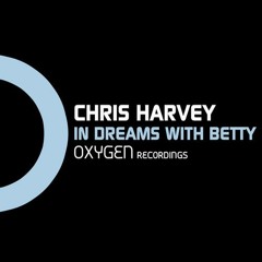 Chris Harvey - In Dreams With Betty (Original Mix)