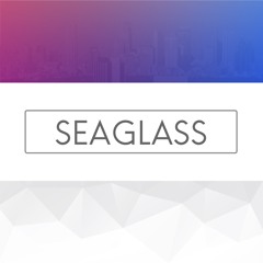 047 - SEAGLASS (XFD)