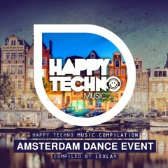 [Lexlay] Happy Techno Music ADE 2017 Compilation Large Mix
