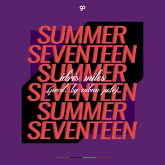 Idris Miles - Summer Seventeen