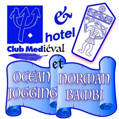 Club Mediéval invite Ocean jogging & Norman bambi - 27/06/17