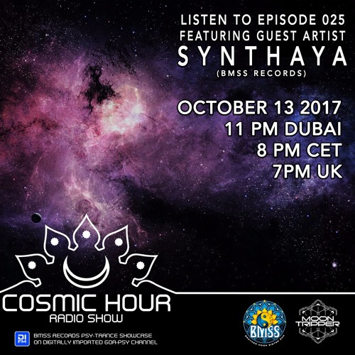 Cosmic Hour Radio Show with Moon Tripper - Episode 025 Guest Artist Synthaya (BMSS Records)