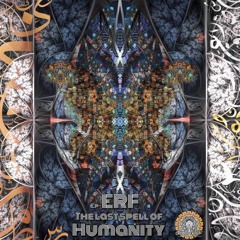 EP - ERF - THE LAST SPELL OF HUMANITY [Cosmic Crew Records]