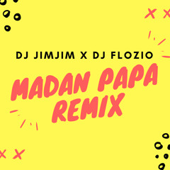 Dj Flozio & Dj Jimjim - Madan Papa (Remix) (2017)