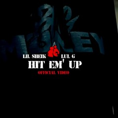 Lil Sheik - Hit em up ft lul g