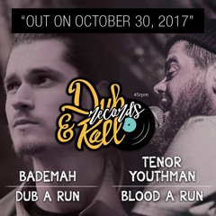 Bademah & Tenor Youthman - Blood A Run / Dub A Run (DRV002) 7" limited vinyl release  Clip Vinyl rip