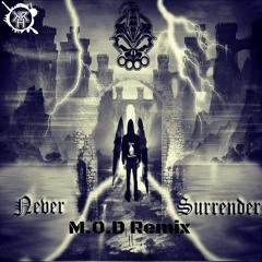 DRS - Never Surrender (M.O.D Remix)