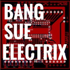 Bang Sue Electrix - BANG!