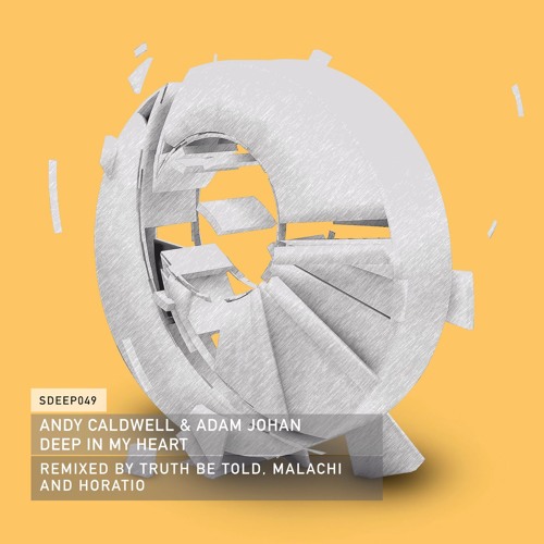 Andy Caldwell & Adam Johan - Deep In My Heart (Truth Be Told Remix)