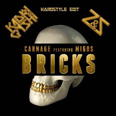 Carnage Ft Migos - Bricks (Kadri Gashi & Z&Z Hardstyle Edit) **FREE DOWNLOAD**