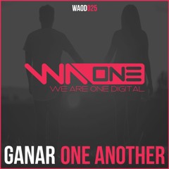 Ganar - One Another [Preview] F/C We Are One Digital
