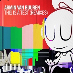 Armin Van Buuren - This Is A Test (Joey Steel Bootleg)