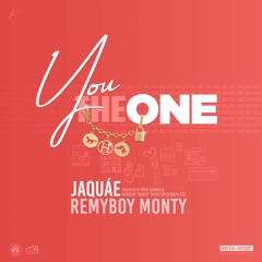 Jaquae - You The One Feat. RemyBoy Monty (Dirty)