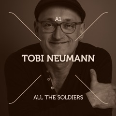 Tobi Neumann - All The Soldiers