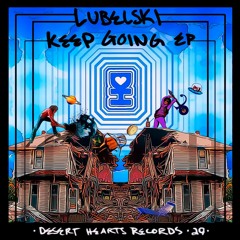 Lubelski - Keep Going (Original Mix)