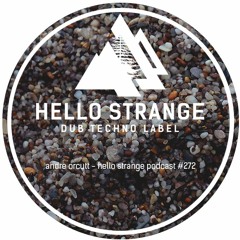 andré orcutt - hello strange podcast #272