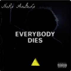 EveryBody Dies (Goldsound Exclusive) - NeRo