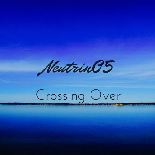 Neutrin05 - Crossing Over