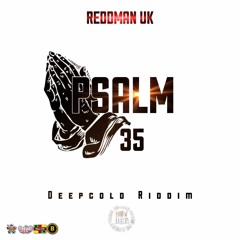 PSALMS 35 (DeepCold Riddim)Prod OutDeh