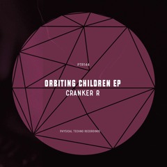 Orbiting Children EP OUT NOV 29 [Physical Techno Recordings]