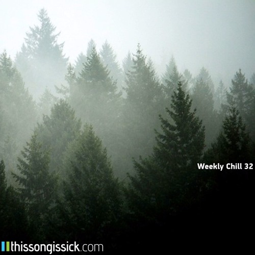 Weekly Chill Playlist Vol. 32