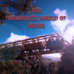 The Wonderful World of Sodor
