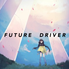 【M3秋 あ-04b】 FUTURE DRIVER  Xfade