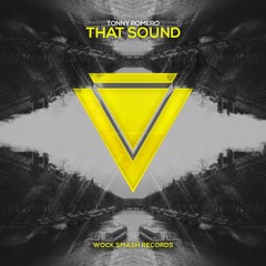 Tonny Romero - That Sound [OUT NOW]