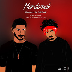 Reza Pishro Ft Babak - Mardomak