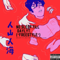 No Sleep Till Daylyt. (Daylight Freestyle)