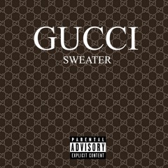 Gucci Sweater (feat. GA$)