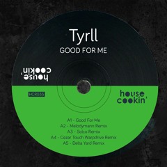 TYRLL - Good For Me - 7th November
